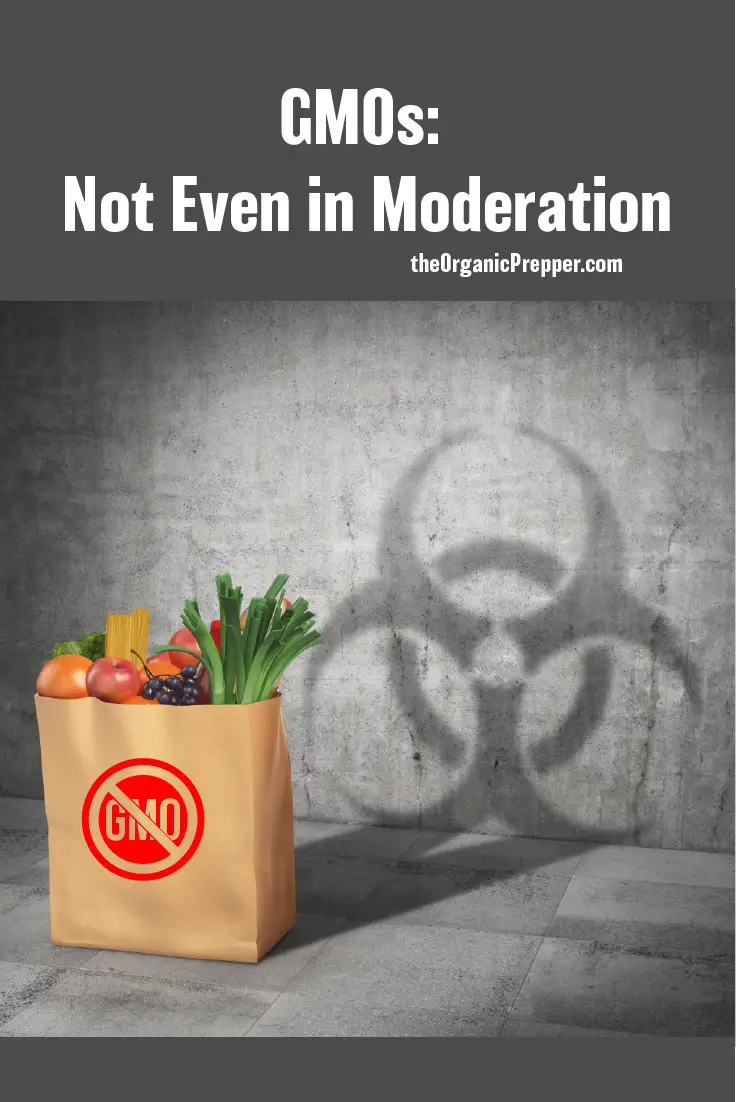 GMOs: Not Even in Moderation
