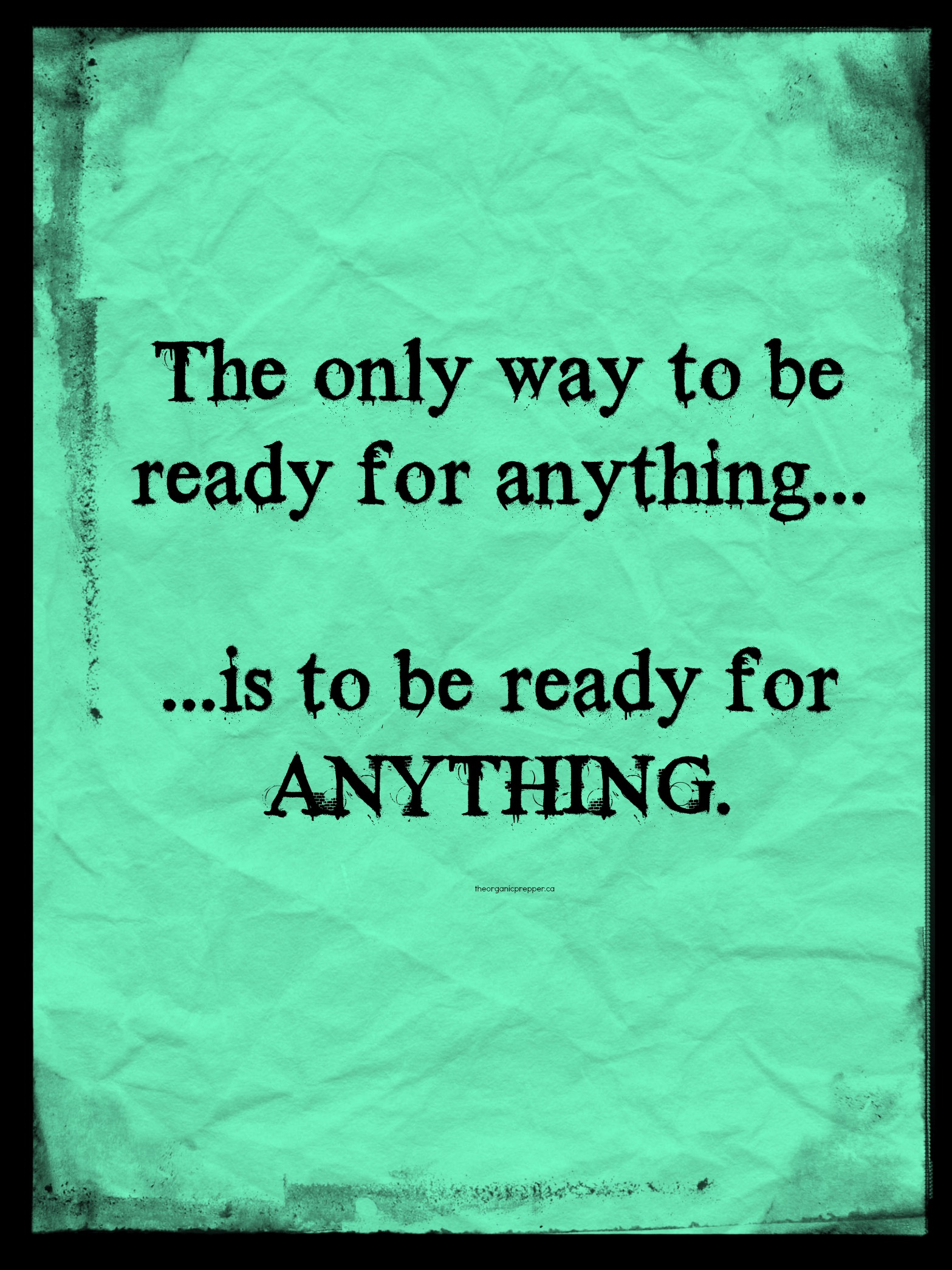 Be Ready for Anything Be Ready for Anything