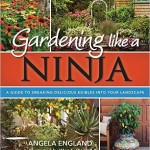 Gardening Like a Ninja