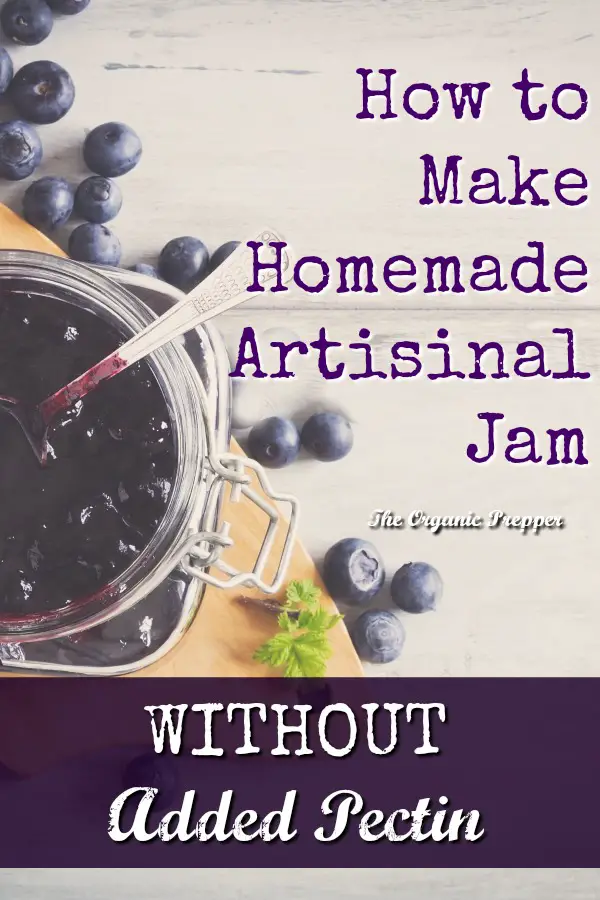 How to Make Homemade Artisanal Jam Without Pectin