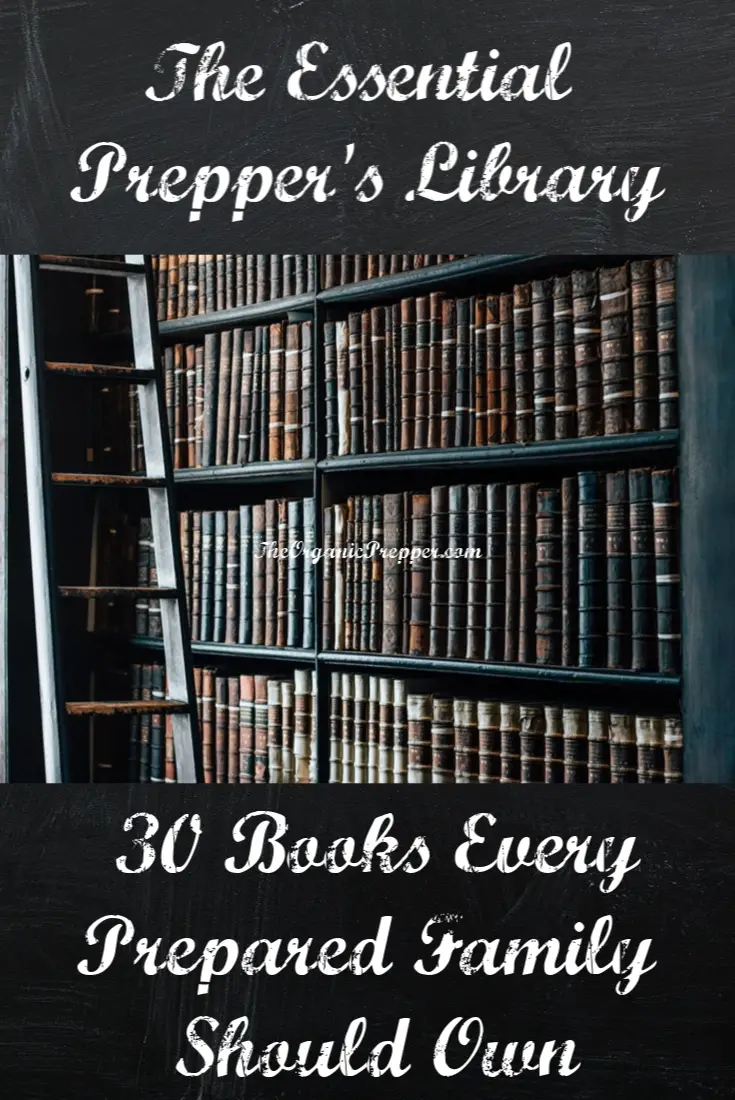 The Essential Prepper\'s Library: 30 Books Every Prepared Family Should Own