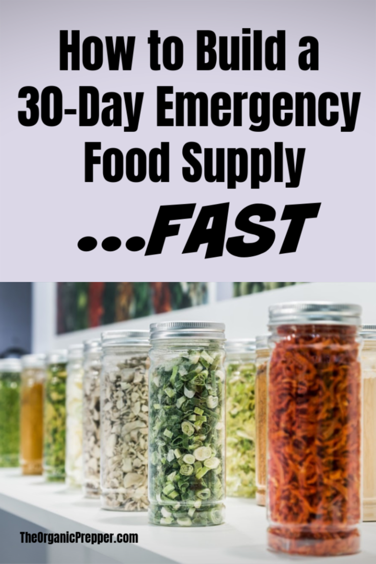 Build a 30Day Emergency Food Supply...Fast The Organic Prepper
