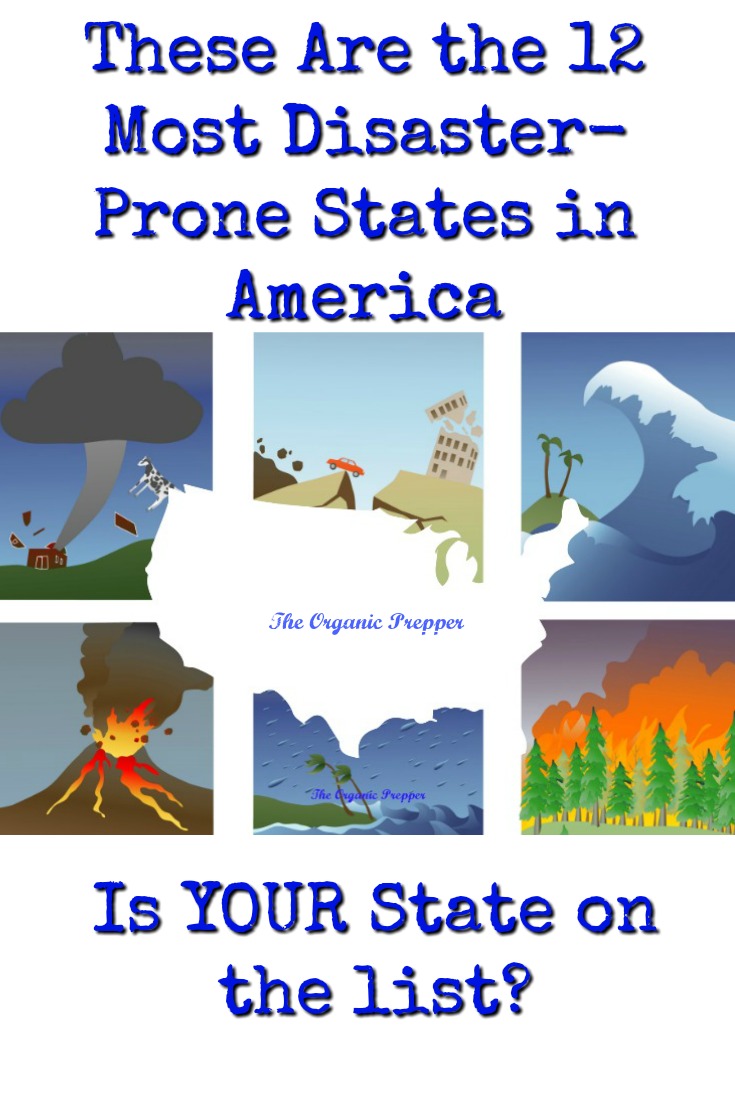 These Are the 12 Most Disaster-Prone States in America