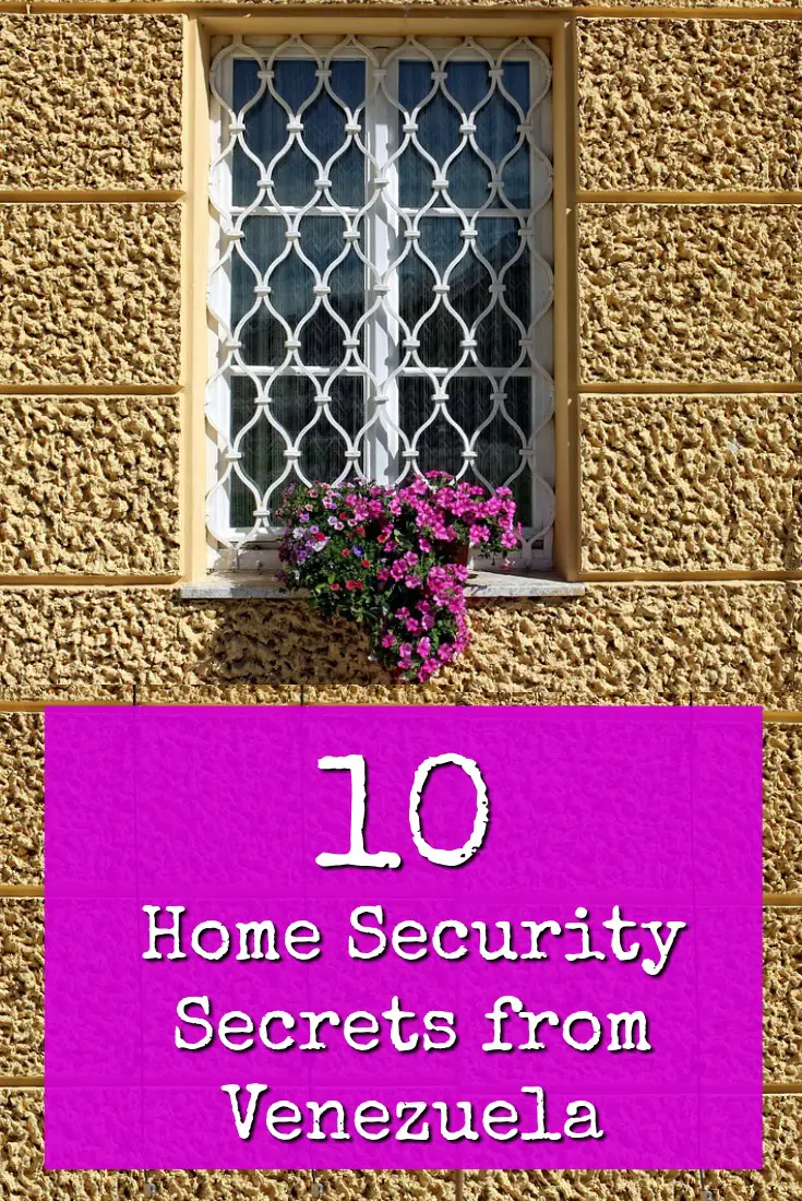 10 Home Security Secrets from Venezuela