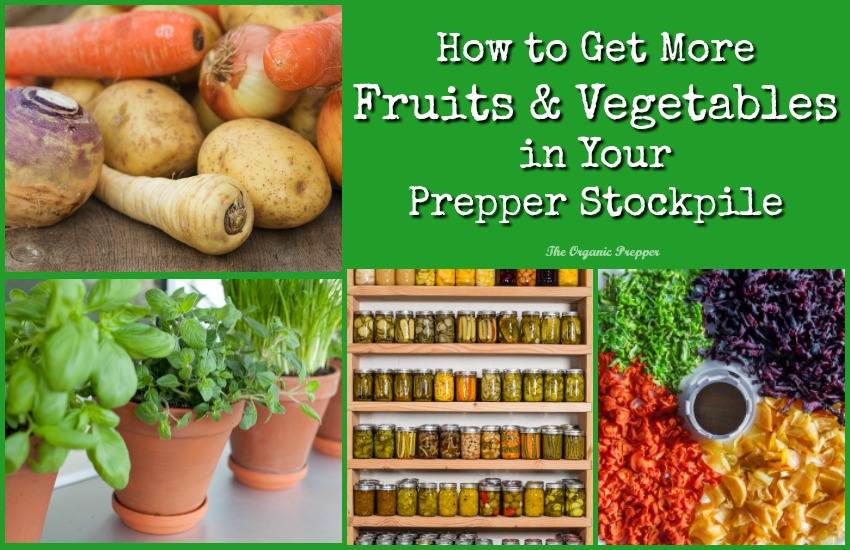 How to Add Fruits and Vegetables to Your Prepper Stockpile The