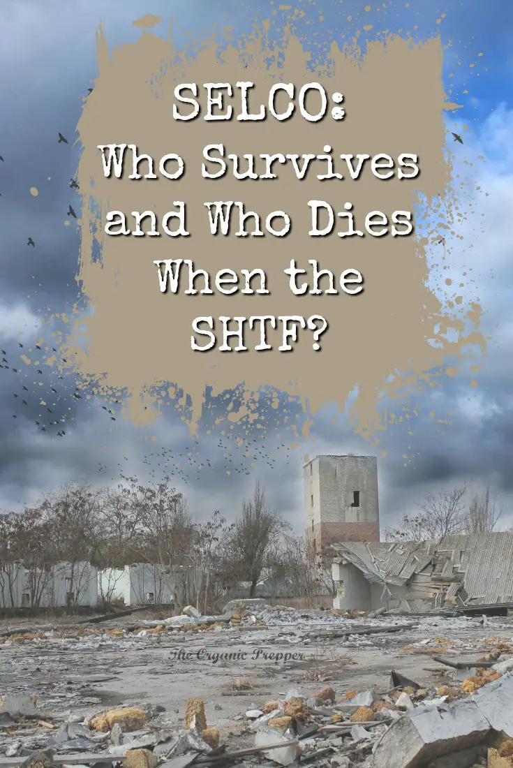 Selco: Who Survives and Who Dies When the SHTF?