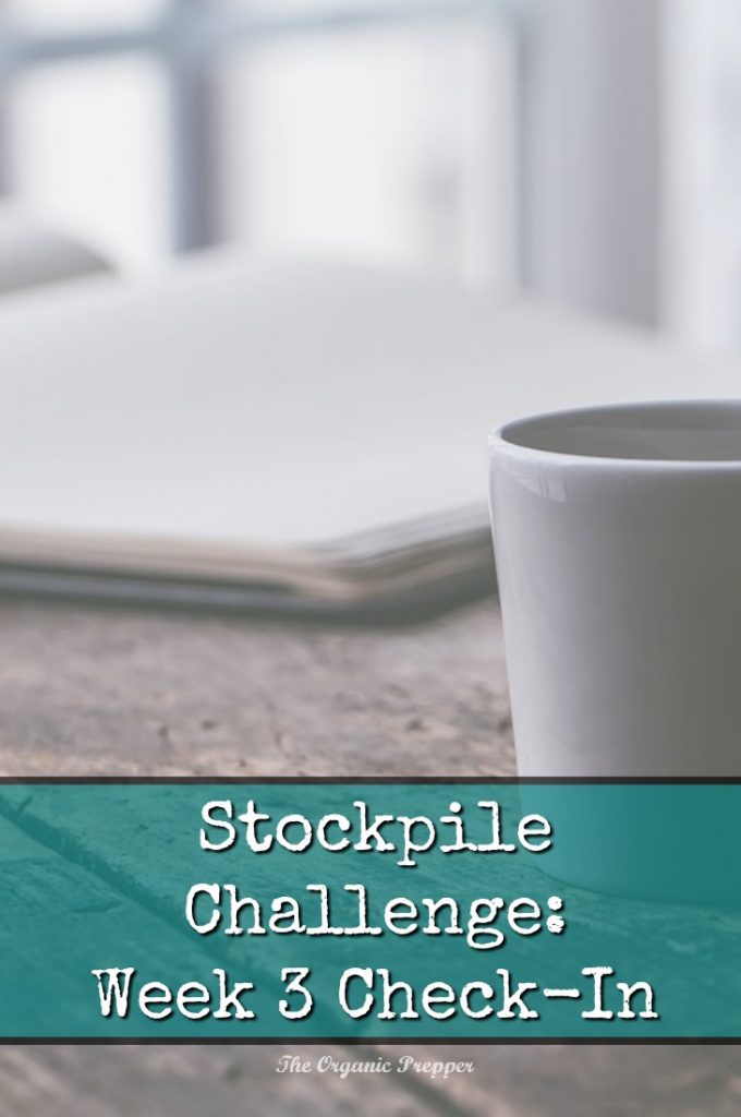 As we go into the homestretch of the stockpile challenge, we're learning a lot from each other. Here's this week's check-in. | The Organic Prepper