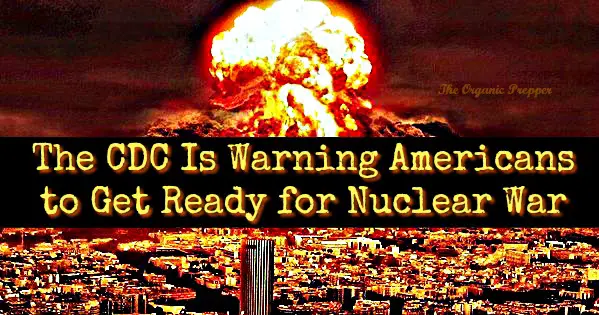 The CDC Is Warning Americans to Prepare for Nuclear War