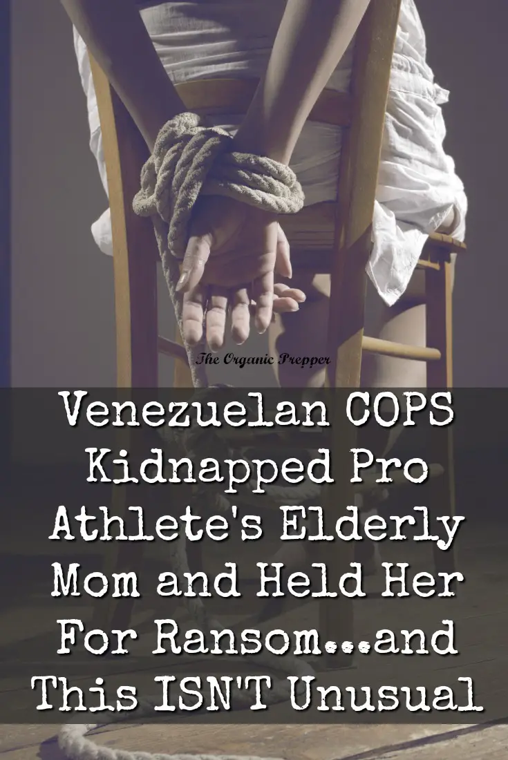 Venezuelan COPS Kidnapped Pro Athlete\'s Elderly Mom and Held Her For Ransom...and This ISN\'T Unusual