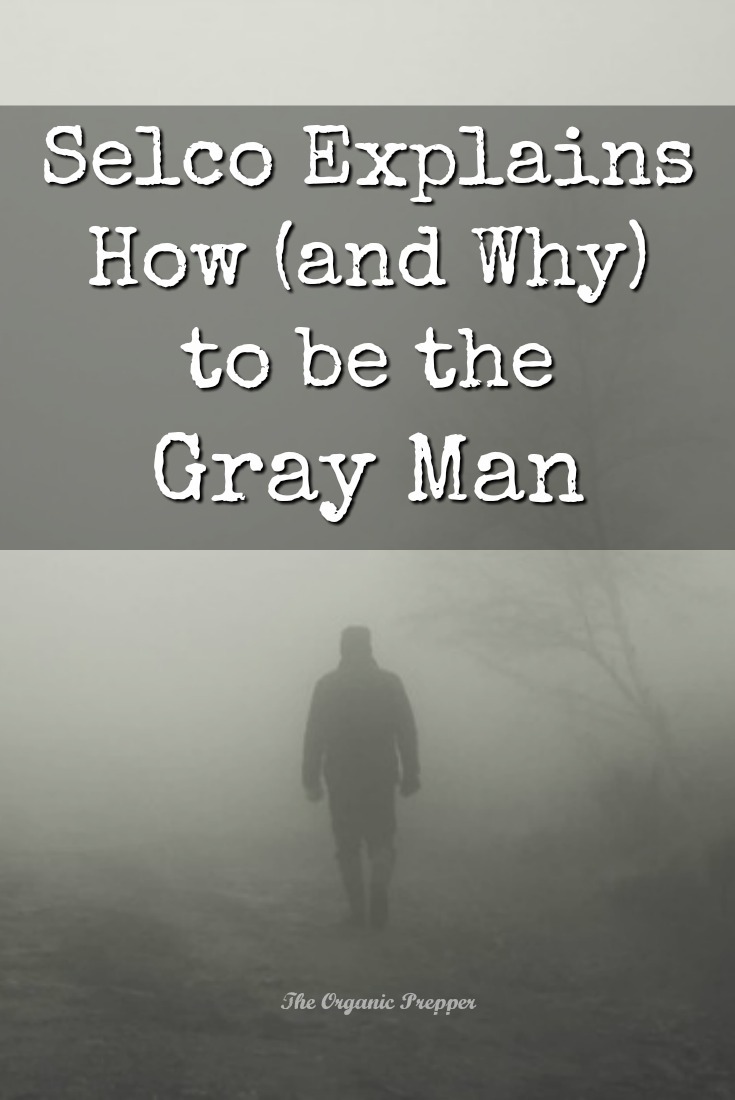 Selco Explains How (and Why) to be the Gray Man