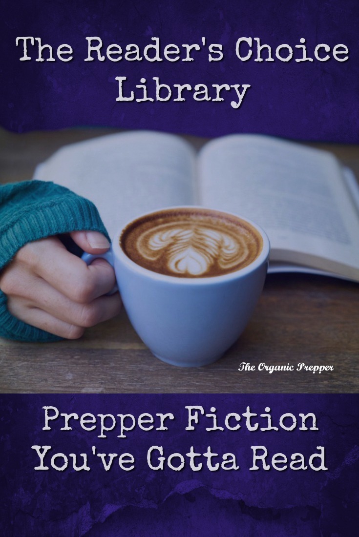 Looking for a new prepper book or series to read? Here are the top 40 Reader's Choice options for prepper fiction. | The Organic Prepper
