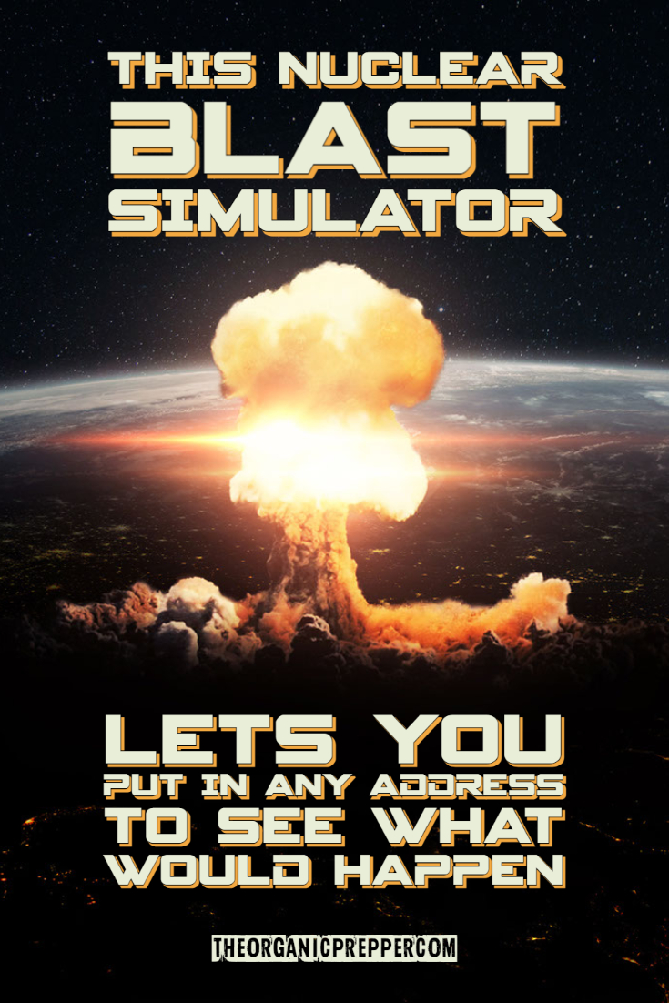 This Nuclear Strike Simulator Lets You Put In ANY Address to See What Would Happen (Plus a List of Potential Targets)