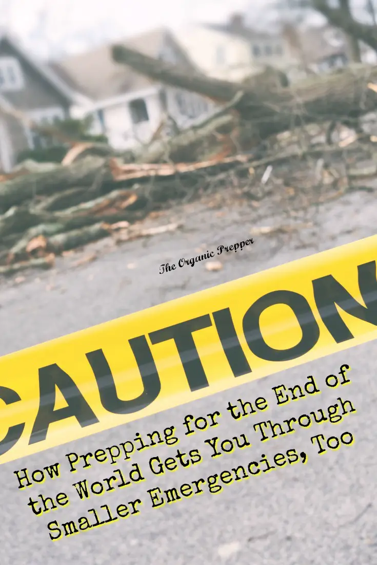 How Prepping for the End of the World Gets You Through Smaller Emergencies, Too
