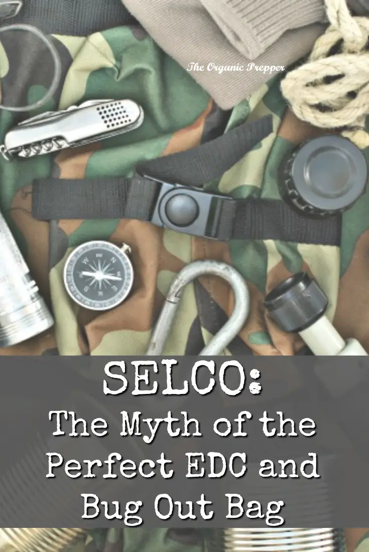 SELCO: The Myth of the Perfect EDC and Bug Out Bag
