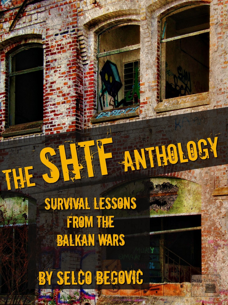 Selco\'s SHTF Anthology
