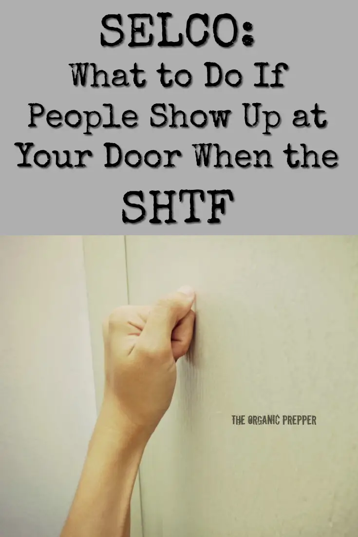 SELCO: What to Do If Unwanted People Show Up at Your Door When the SHTF