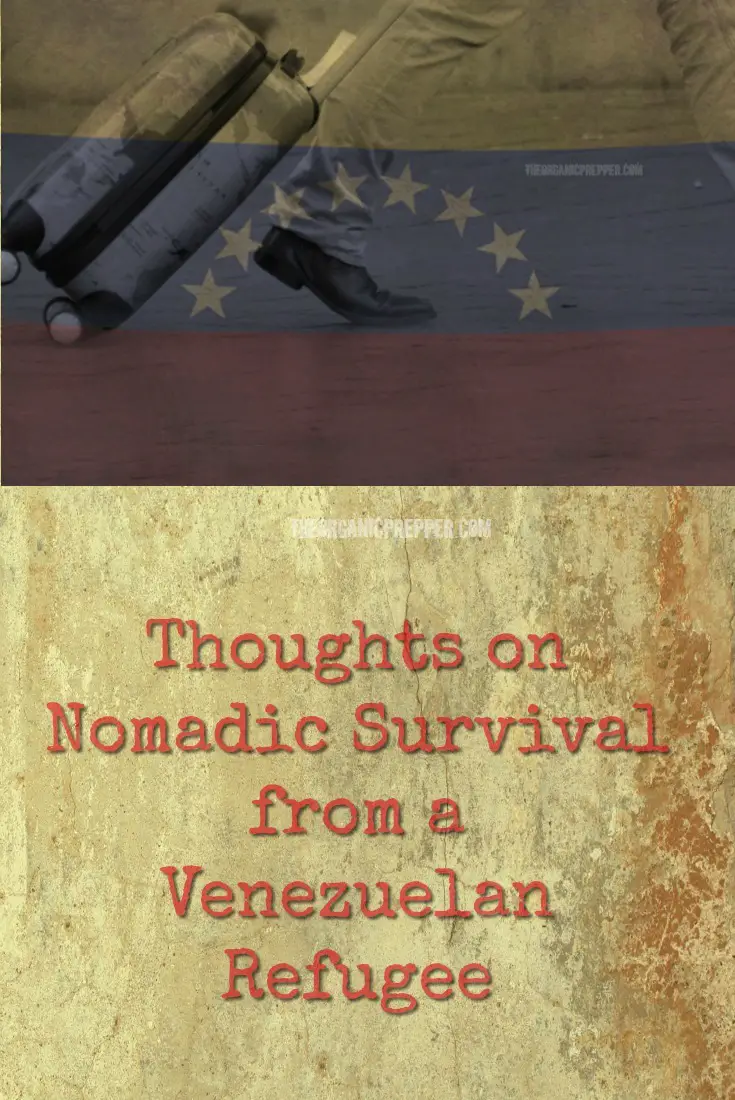 Thoughts on Nomadic Survival from a Venezuelan Refugee