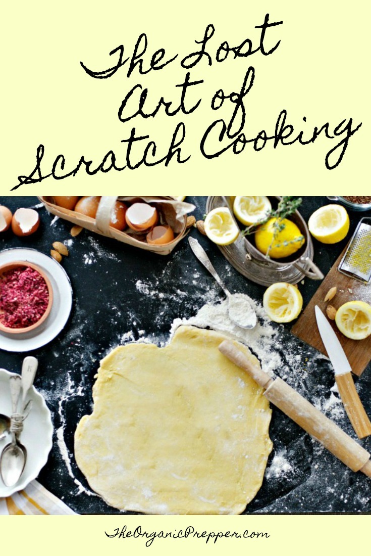 The Lost Art of Scratch Cooking