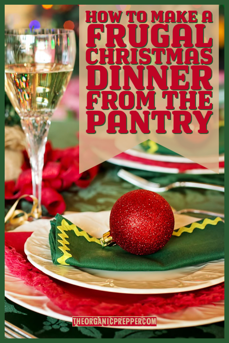 How to Make a Frugal Christmas Dinner from the Pantry