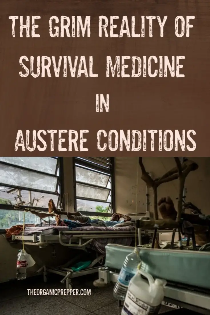 The Grim Reality of Survival Medicine in Austere Conditions