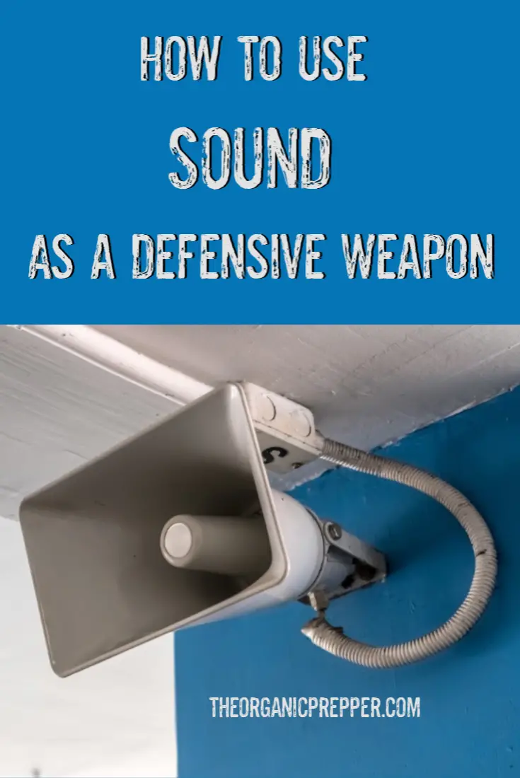 How to Use SOUND As a Defensive Deterrent