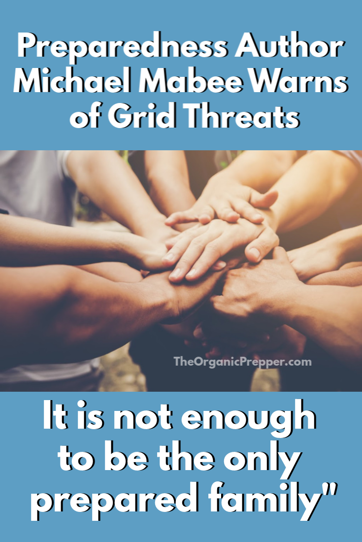 Preparedness Author Michael Mabee Warns of Grid Threats: \