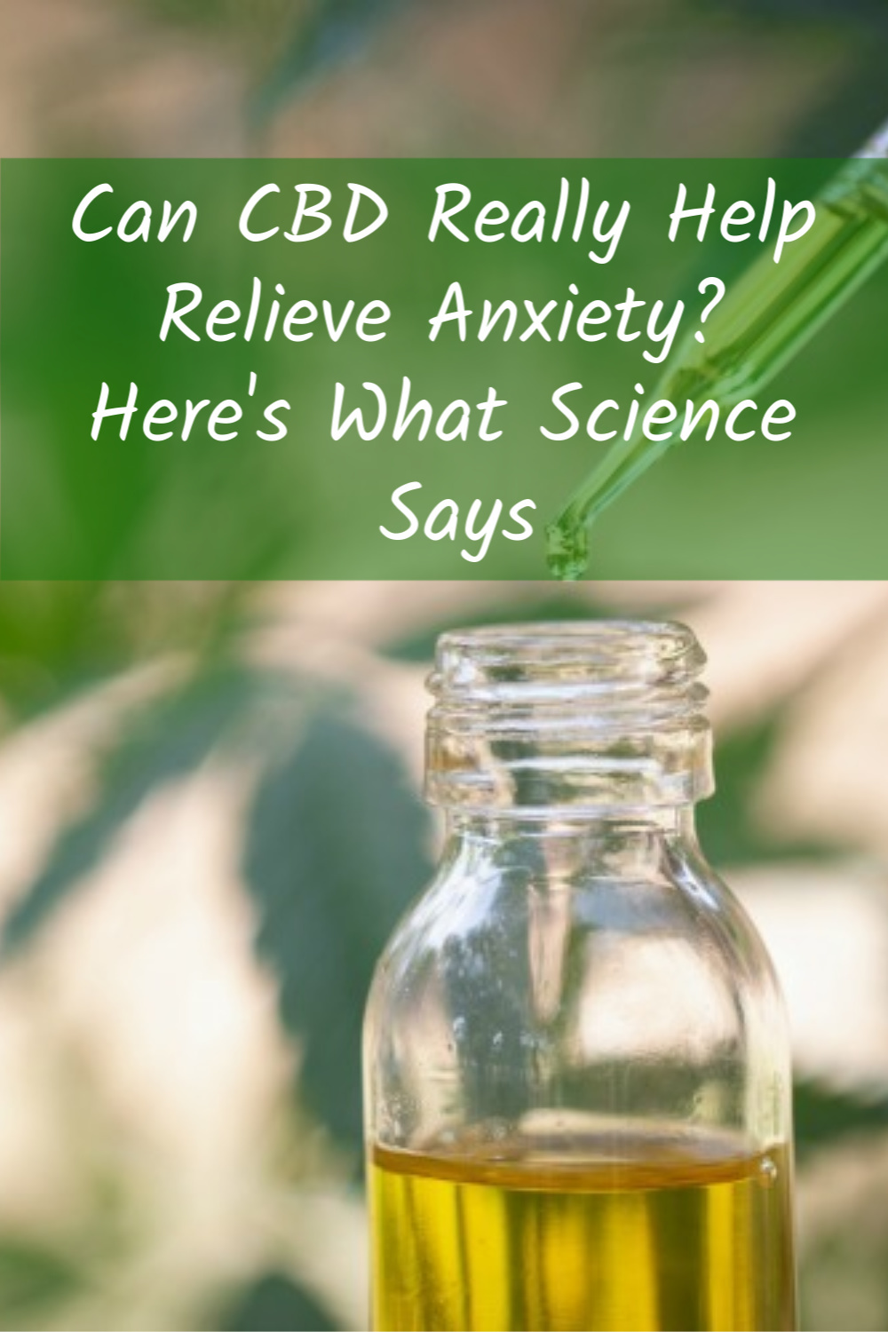 Can CBD Really Help Relieve Anxiety? Here\'s What Science Says