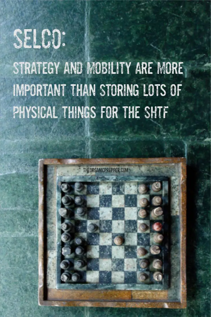SELCO: Strategy and Mobility Are More Important Than Storing Lots of Physical Things for the SHTF