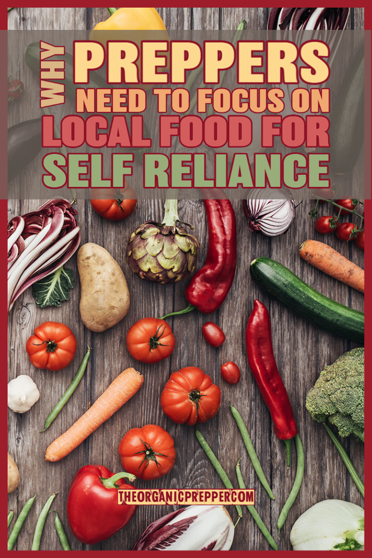 Why Preppers Need to Focus on Local Food for Self-Reliance