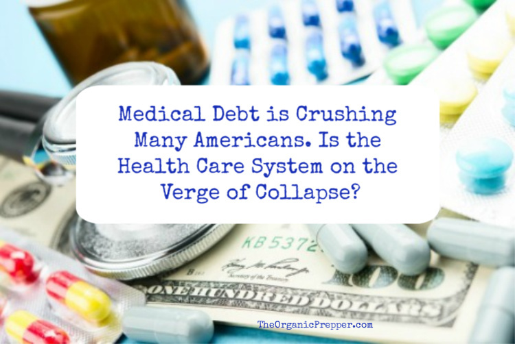 Medical Debt is Crushing Many Americans. Is the Health Care System on the Verge of Collapse?