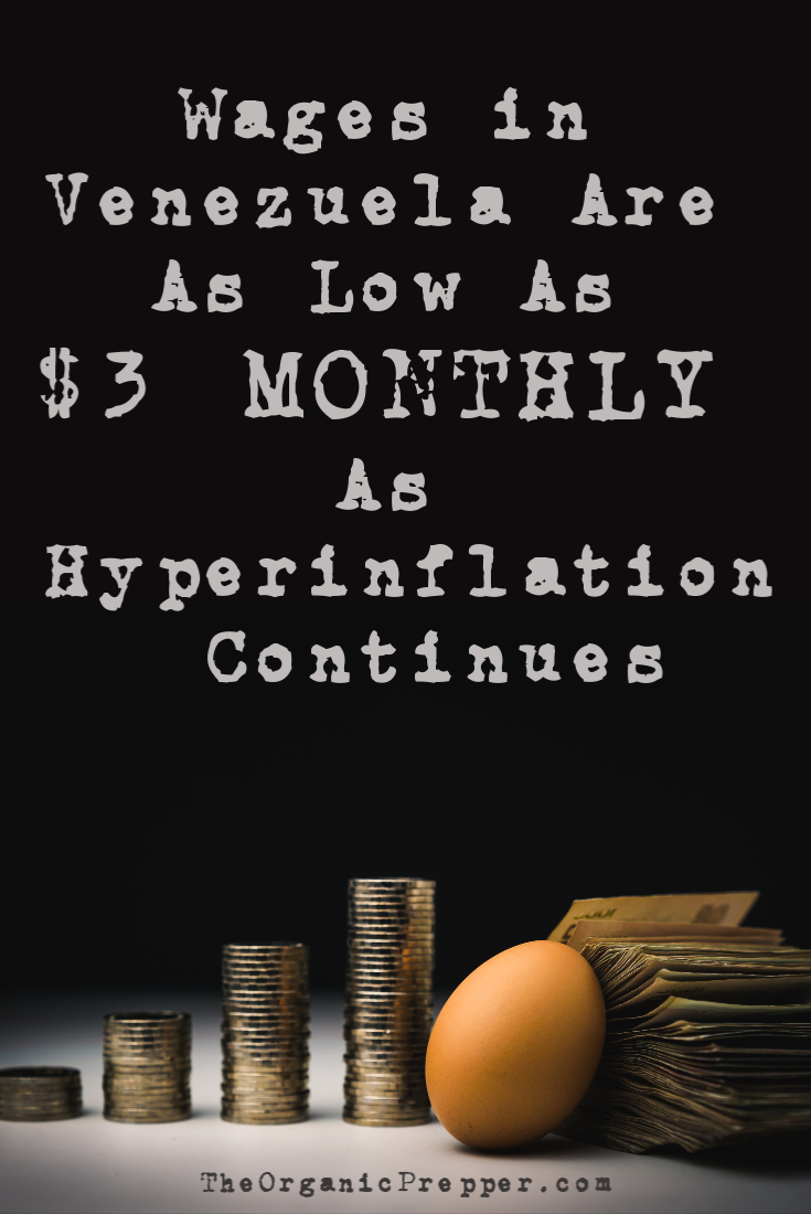 Wages in Venezuela Are As Low As $3 a MONTH As Hyperinflation Continues