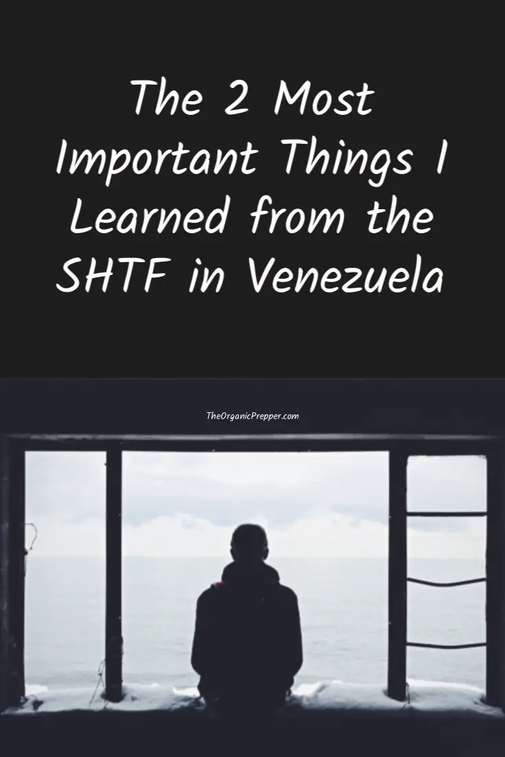 The 2 Most Important Things I Learned When the SHTF in Venezuela
