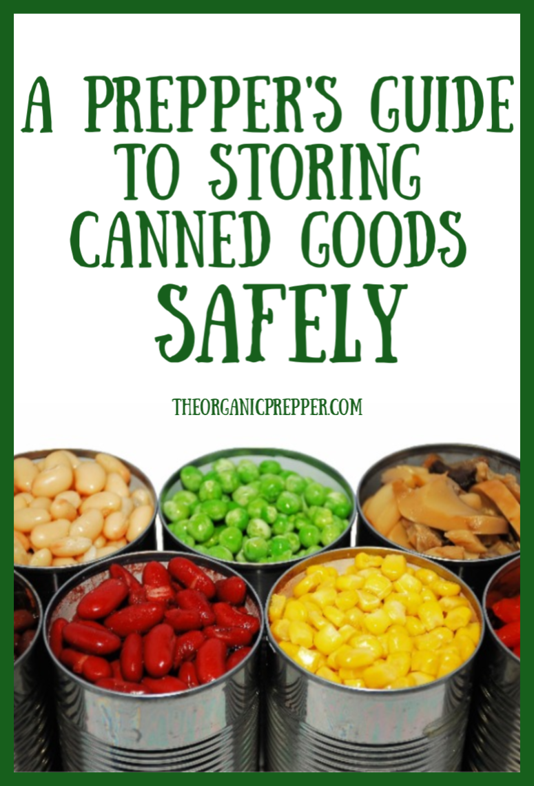 A Prepper\'s Guide to Storing Canned Goods SAFELY