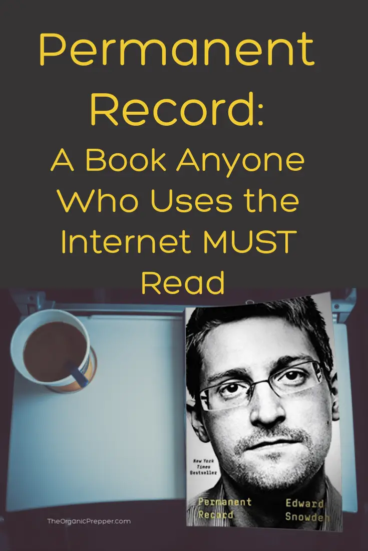 Permanent Record: A Book Anyone Who Uses the Internet MUST Read