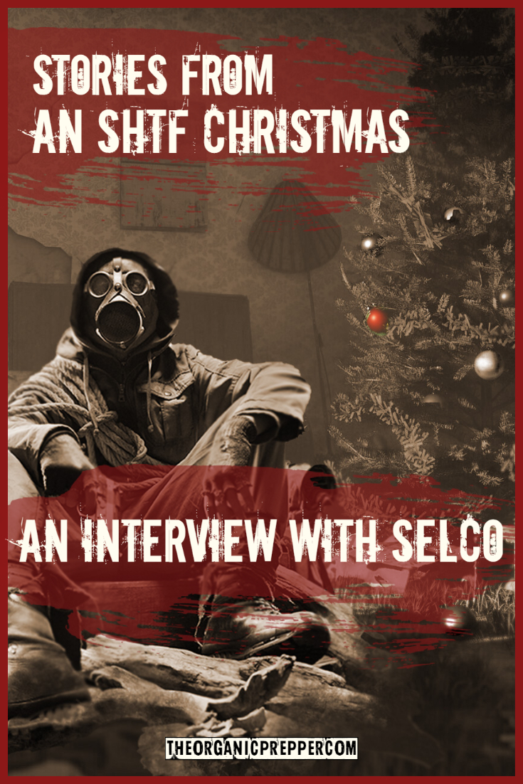 Stories from an SHTF Christmas: An Interview with Selco