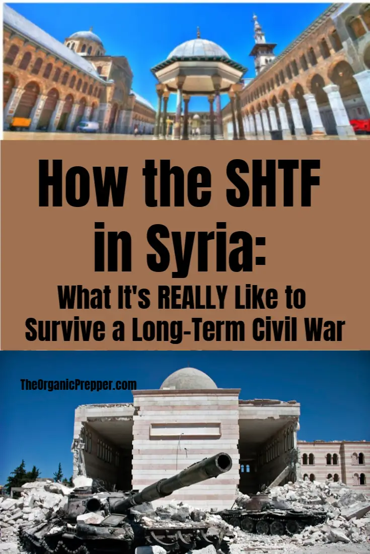 How the SHTF in Syria: What It\'s REALLY Like to Survive a Long-Term War