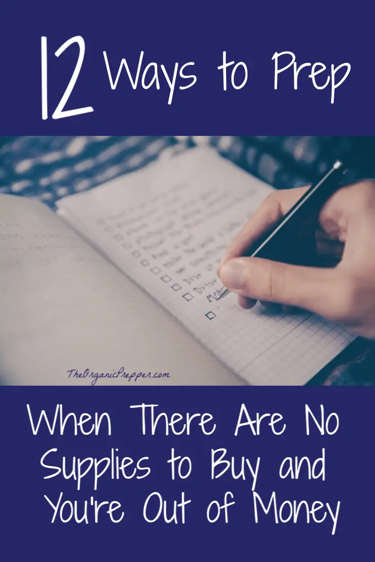 12 Ways to Prep When There Are No Supplies to Buy and You\'re Out of Money