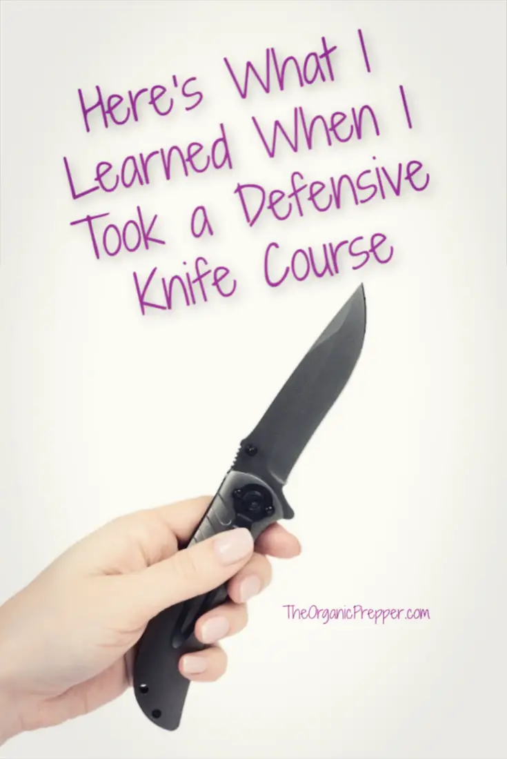 Here\'s What I Learned When I Took a Defensive Knife Course