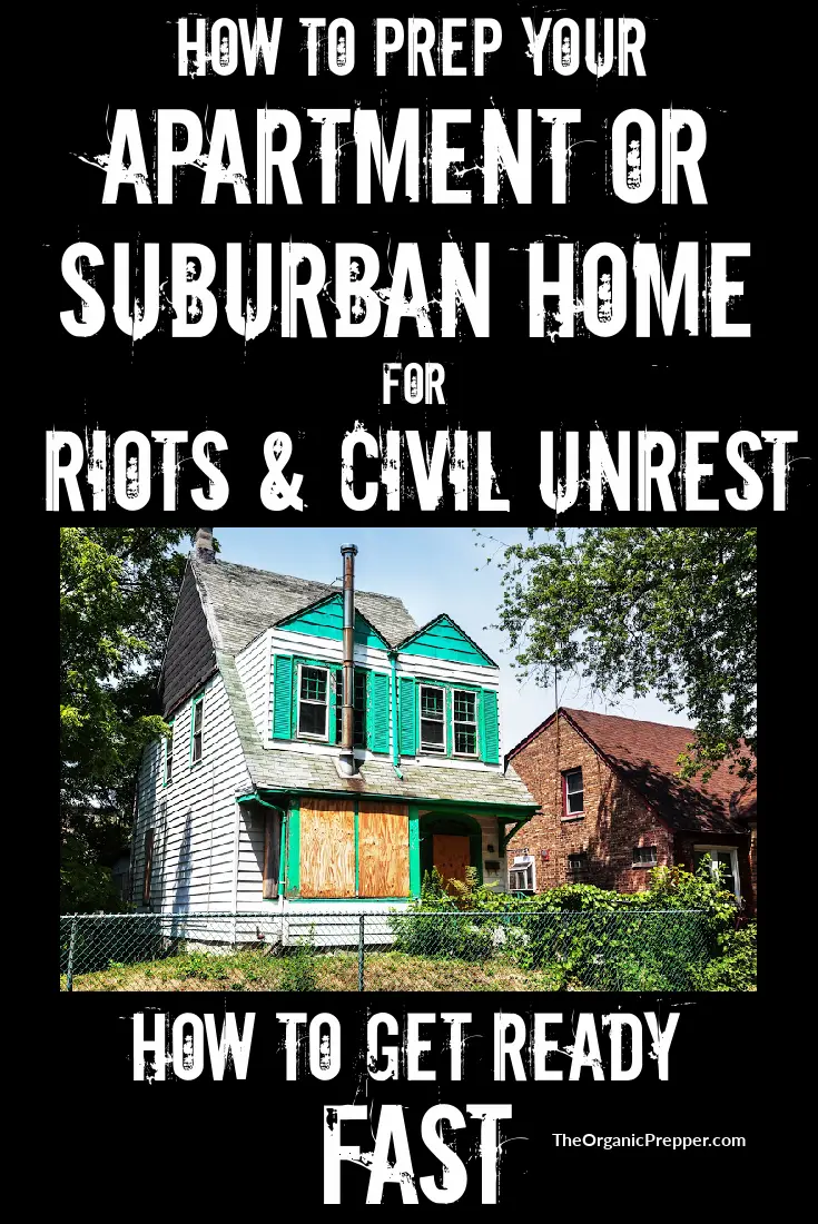 Prep Your Apartment or Suburban Home for Riots and Civil Unrest: How to Get Ready FAST