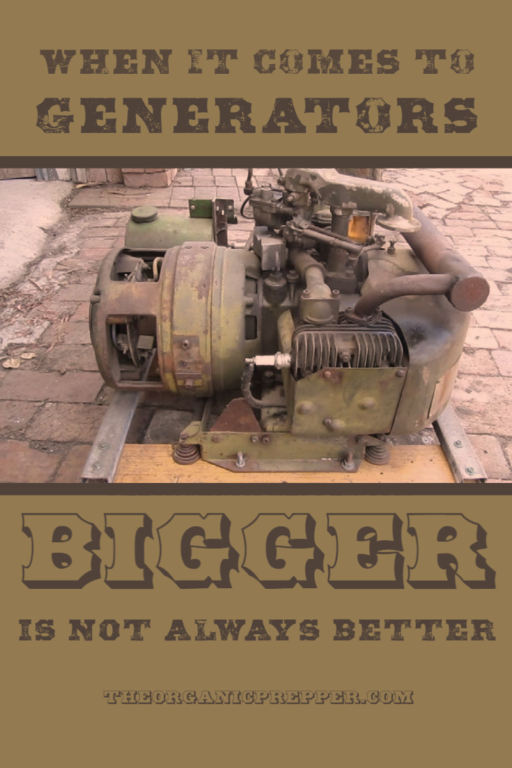 When It Comes to Generators, Bigger Is NOT Always Better