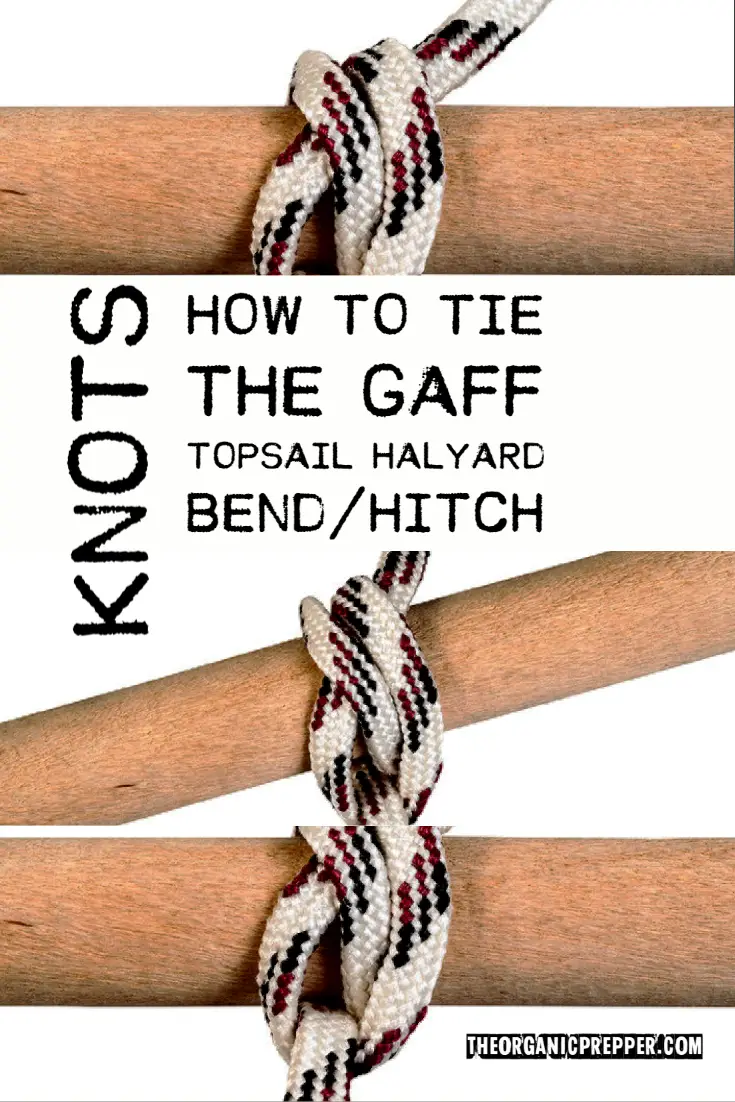 Knots: How to Tie the Gaff Topsail Halyard Bend/Hitch