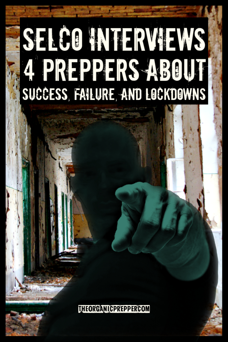 SELCO Interviews 4 Preppers About Success, Failure, and Lockdowns