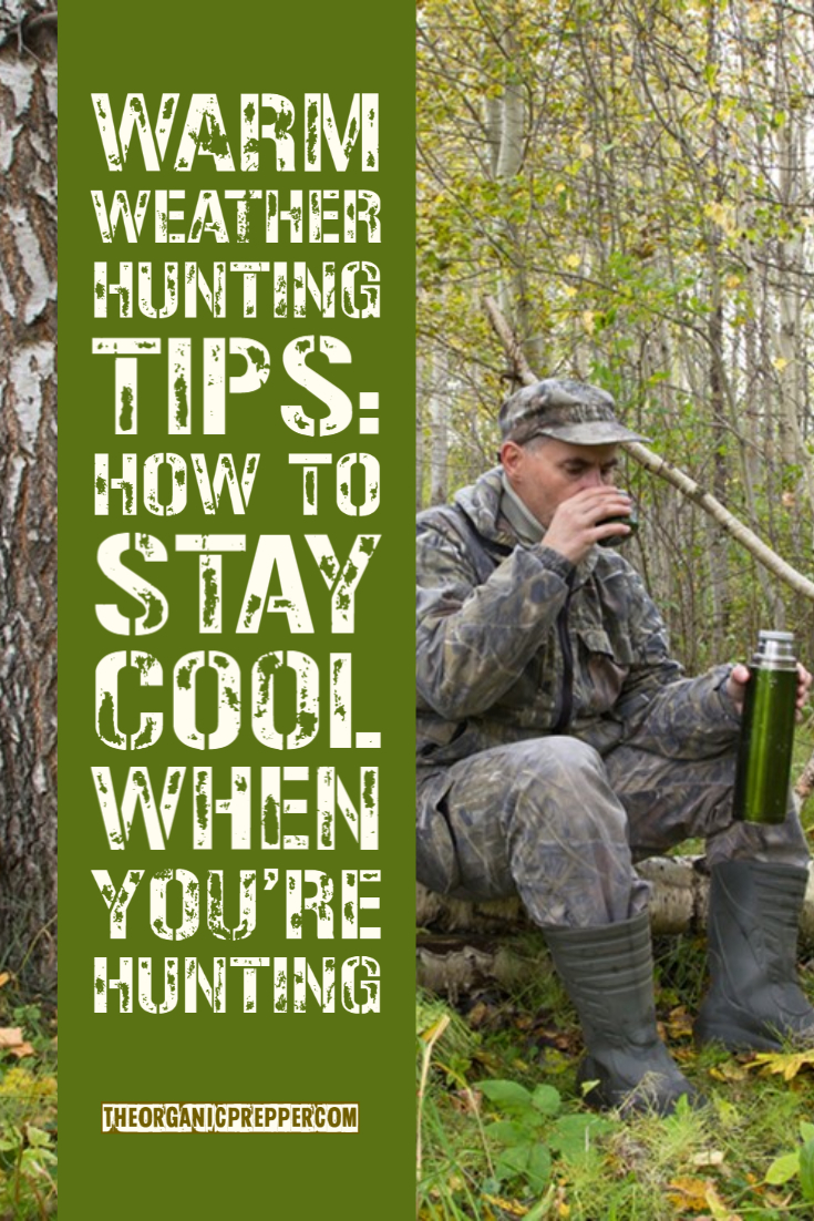 Warm Weather in the Woods: How to Stay Cool When You\'re Hunting