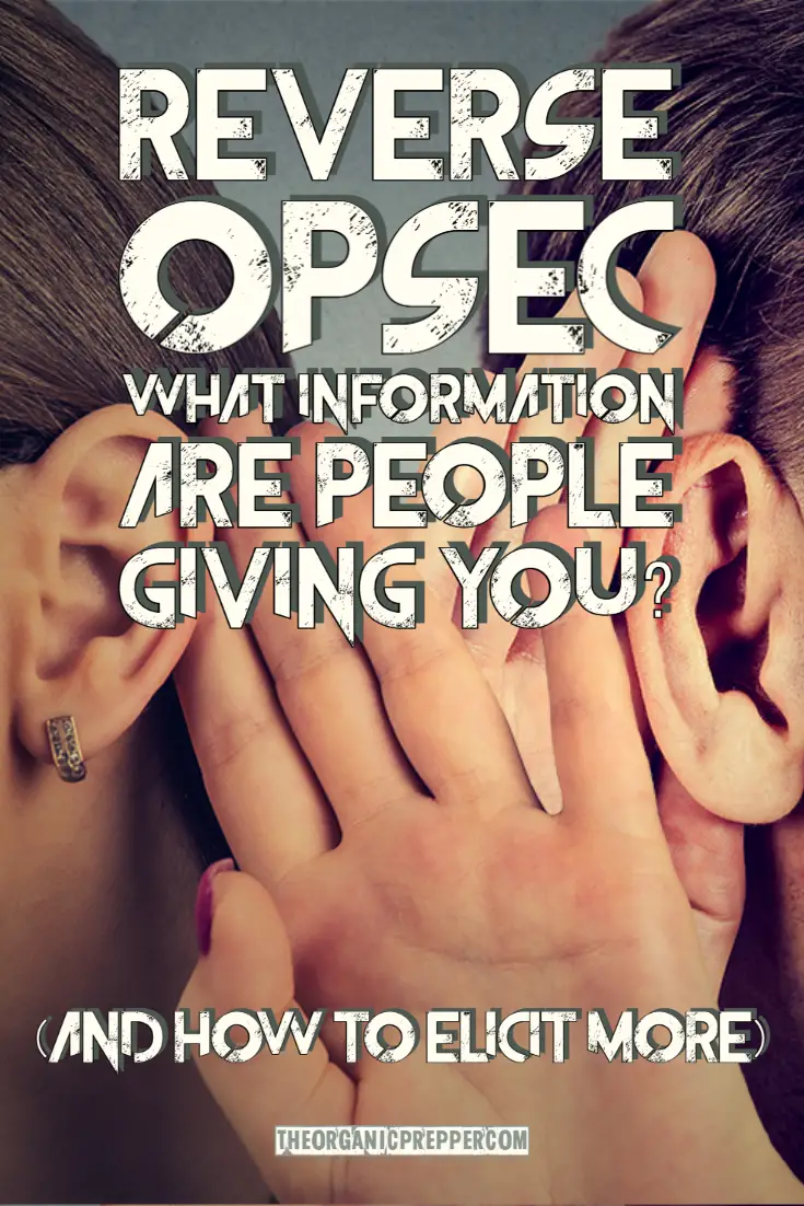 Reverse OpSec: What Information Are People Giving YOU? (And How to Elicit More)