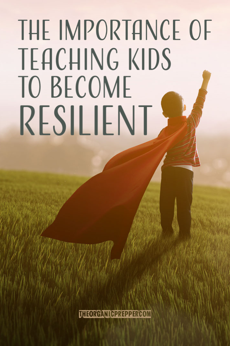 The Importance of Teaching Children to Become Resilient