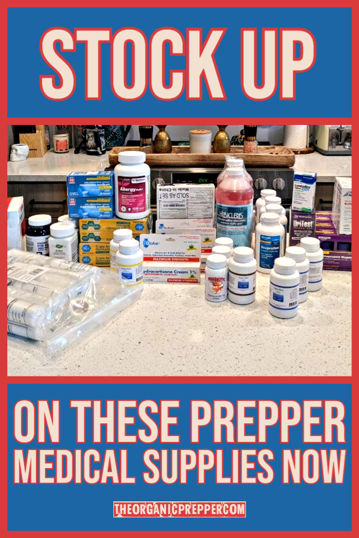 Stock Up on These Prepper Medical Supplies NOW