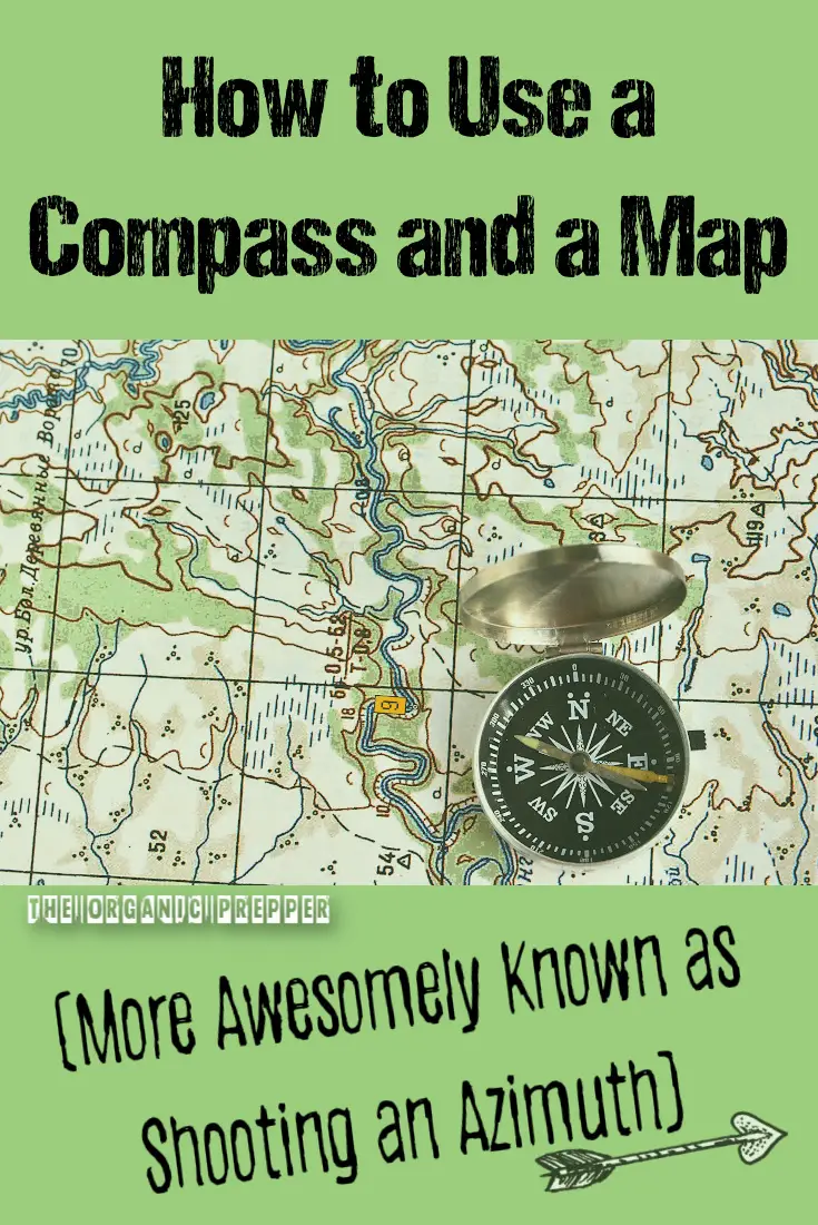 How to Use a Compass and a Map (More Awesomely Known as Shooting an Azimuth)