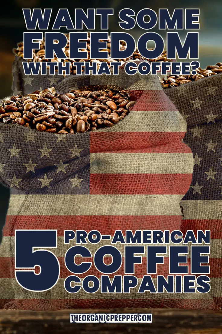 Want Some Freedom with That Coffee? 5 Pro-American Coffee Companies