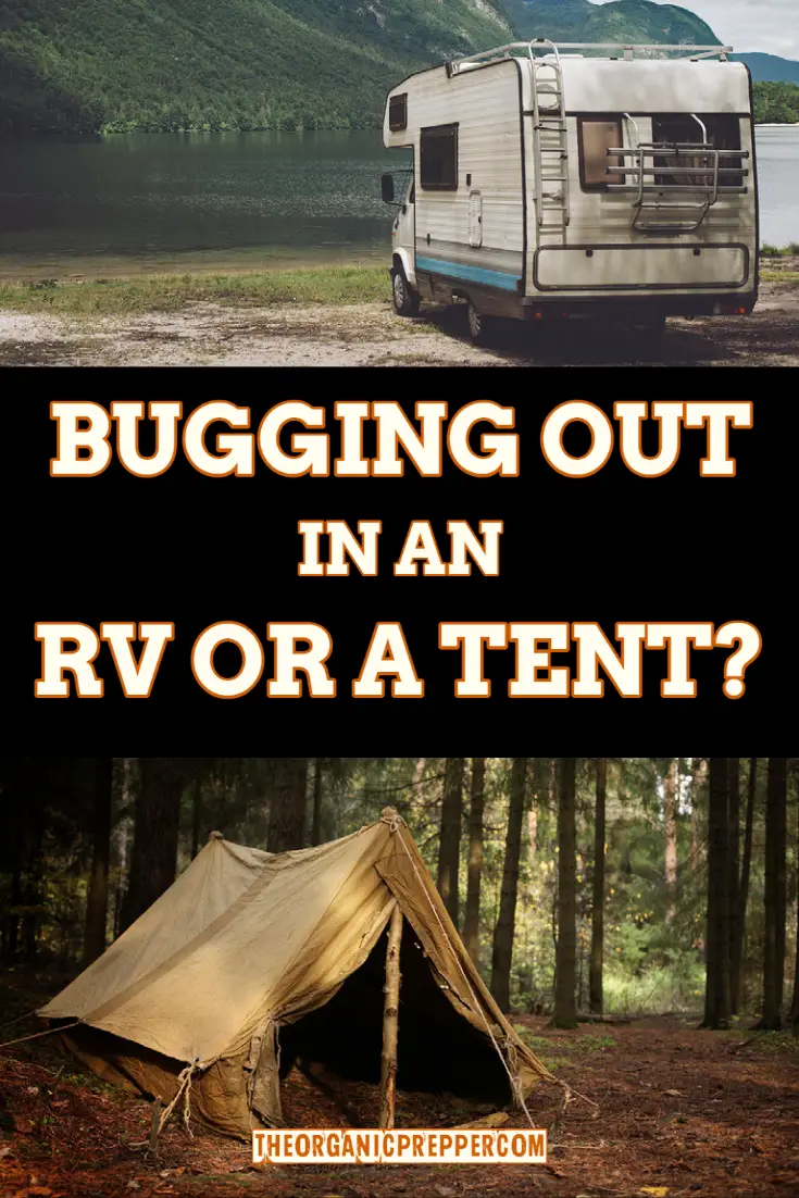 Bugging Out in an RV or a Tent?