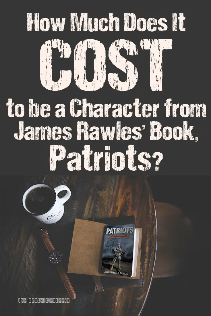 How Much Does It Cost to be a Character from James Rawles\' Book, Patriots?